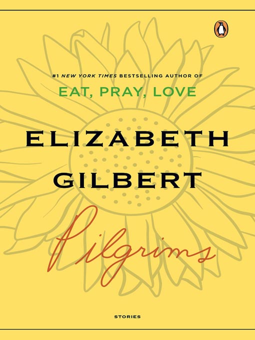 Title details for Pilgrims by Elizabeth Gilbert - Available